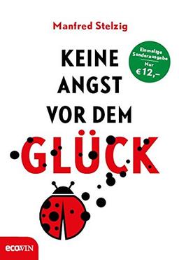 Keine Angst vor dem Glück