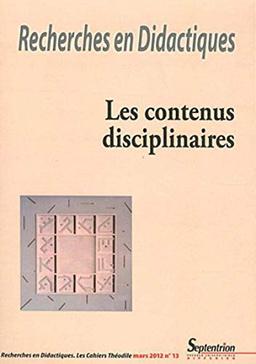 Recherches en didactiques, n° 13. Les contenus disciplinaires