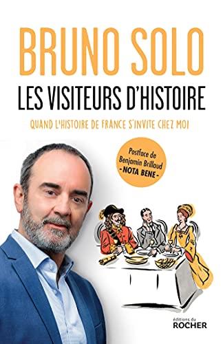 Les visiteurs d'histoire : quand l'histoire de France s'invite chez moi