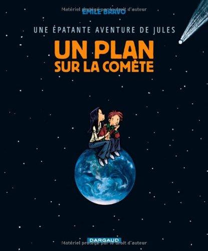 Une épatante aventure de Jules. Vol. 6. Un plan sur la comète