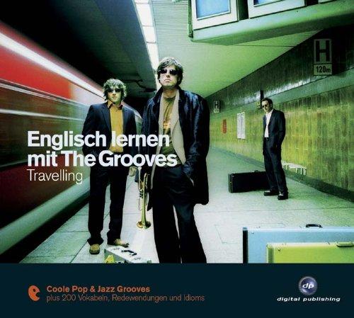 Englisch lernen mit The Grooves - Travelling