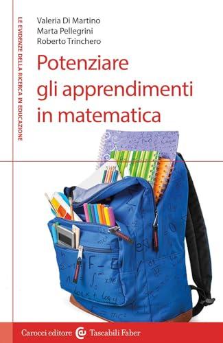 Potenziare gli apprendimenti in matematica (I tascabili)