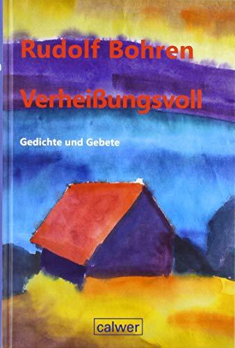 Verheißungsvoll: Gedichte und Gebete