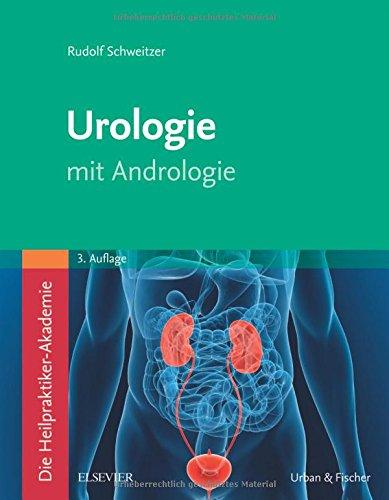 Die Heilpraktiker-Akademie. Urologie: mit Andrologie