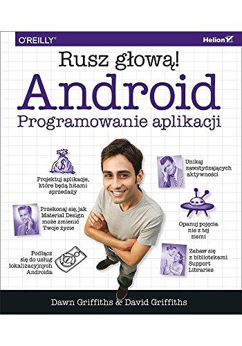 Android Programowanie aplikacji. Rusz głową!