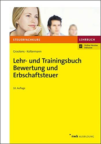 Lehr- und Trainingsbuch Bewertung und Erbschaftsteuer (Steuerfachkurs)