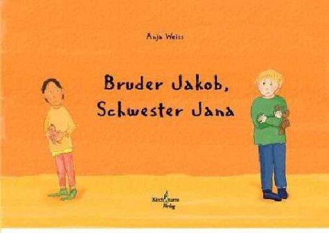 Bruder Jakob, Schwester Jana