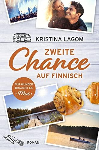 Zweite Chance auf Finnisch: Für Wunder braucht es Mut (Finn-Love-Trilogie)