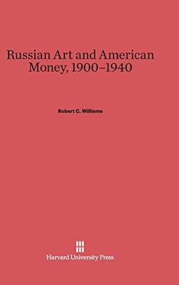 Russian Art and American Money, 1900-1940