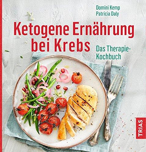 Ketogene Diät bei Krebs: Das Therapie-Kochbuch