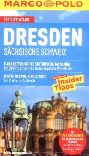 Dresden. Sächsische Schweiz: Reisen mit Insider-Tipps. Mit Cityatlas