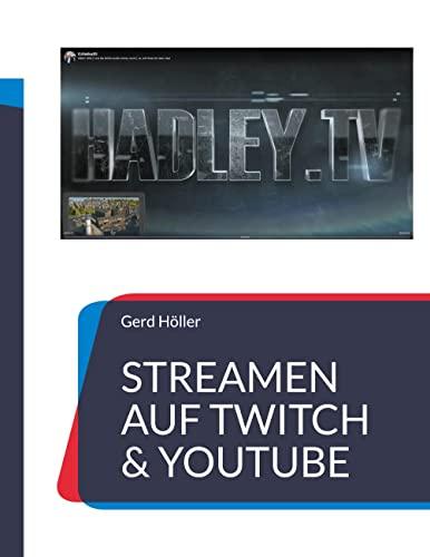 Streamen auf Twitch & Youtube: Ein Leitfaden für Anfänger