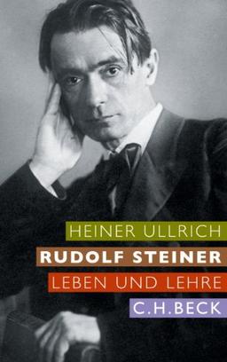 Rudolf Steiner: Leben und Lehre