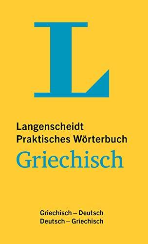 Langenscheidt Praktisches Wörterbuch Griechisch: Griechisch-Deutsch / Deutsch-Griechisch