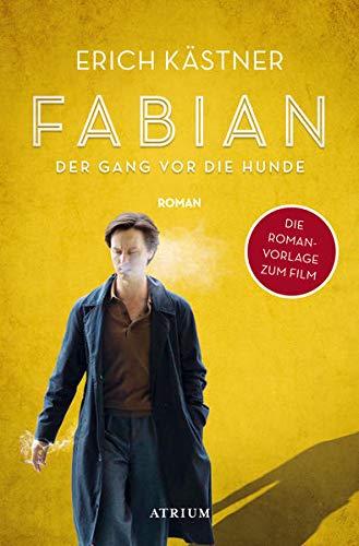 Fabian oder Der Gang vor die Hunde: Die Romanvorlage zum Film