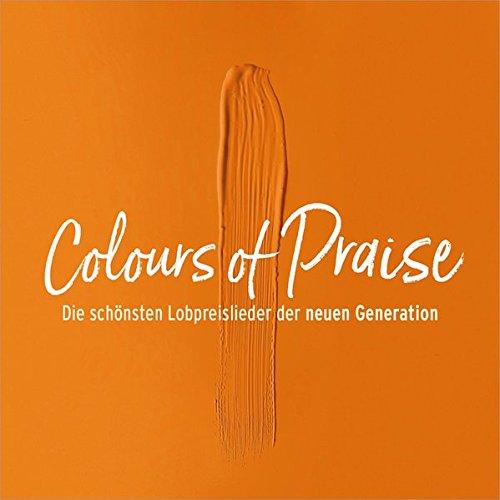 Colours of Praise - orange: Die schönsten Lobpreislieder der neuen Generation