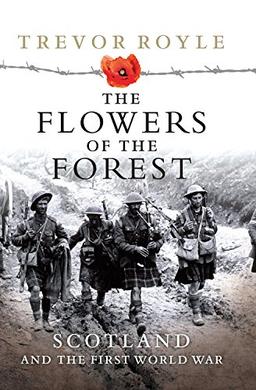 The Flowers of the Forest: Scotland and the First World War