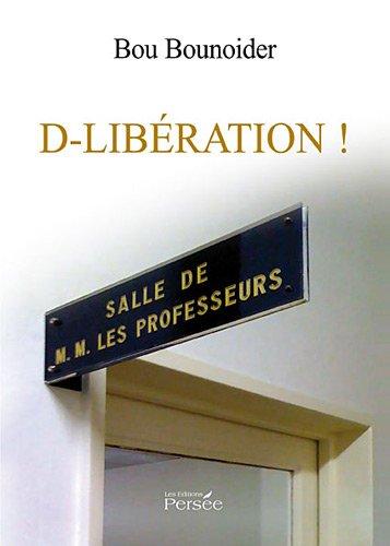 D-libération !: Essais, sciences humaines, philosophie