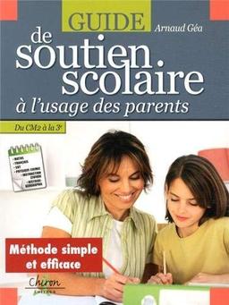 Guide de soutien scolaire à l'usage des parents : du CM2 à la 3e