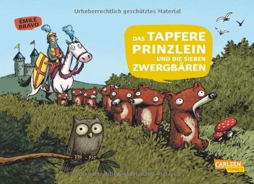 Die sieben Zwergbären, Band 1: Das tapfere Prinzlein und die sieben Zwergbären