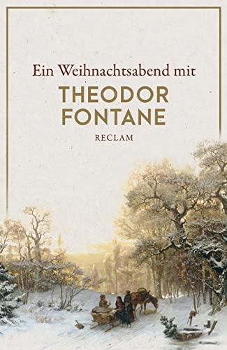 Ein Weihnachtsabend mit Theodor Fontane (Reclams Universal-Bibliothek)