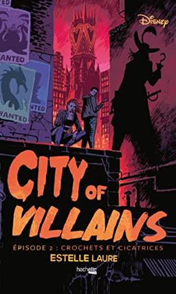 City of Villains. Vol. 2. Crochets et cicatrices