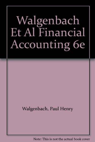 Walgenbach Et Al Financial Accounting 6e