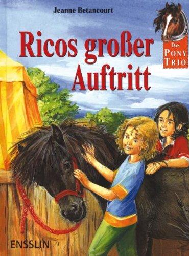 Das Pony-Trio. Ricos großer Auftritt