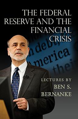 Federal Reserve and the Financial Crisis