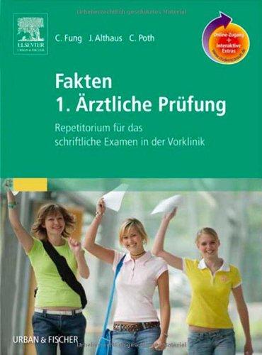 Fakten 1. Ärztliche Prüfung mit StudentConsult-Zugang: Repetitorium für das schriftliche Examen in der Vorklinik