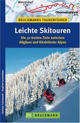 Leichte Skitouren: Die 50 besten Ziele zwischen Allgäuer und Kitzbüheler Alpen