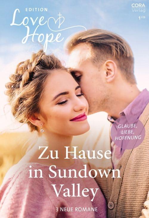 Love & Hope Edition Band 1: Zu Hause in Sundown Valley