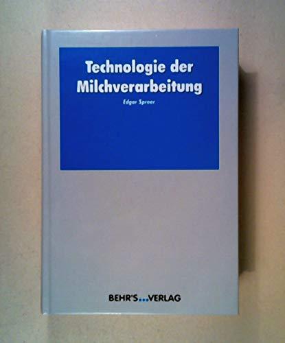 Technologie der Milchverarbeitung: Dieses praxiserprobte Fachwissen ist einfach ein MUSS für die gesamte Milchwirtschaft!