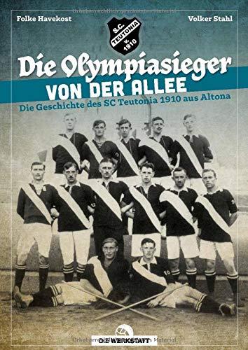 „Die Olympiasieger von der Allee“: Die Geschichte des SC Teutonia 1910 aus Altona