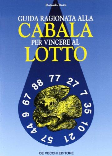 Guida ragionata alla cabala per vincere al lotto (Sogni e gioco del lotto)