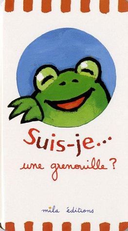 Suis je... une grenouille ?