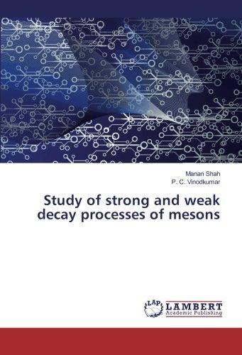 Study of strong and weak decay processes of mesons