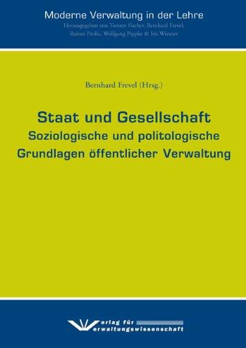 Staat und Gesellschaft: Soziologische und politologische Grundlagen öffentlicher Verwaltung