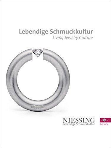 NIESSING - Lebendige Schmuckkultur: NIESSING - Living Jewelry Culture