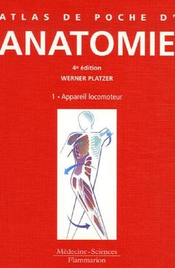 Atlas de poche d'anatomie. Vol. 1. Appareil locomoteur