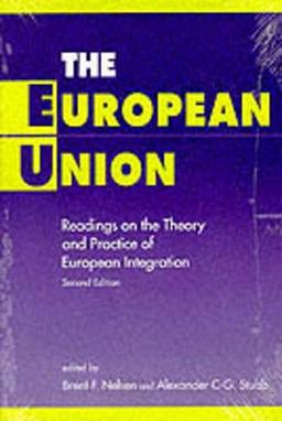 The European Union: Readings on the Theory and Practice of European Integration