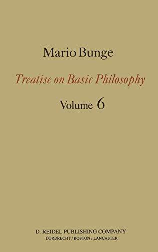 Treatise on Basic Philosophy: Volume 6: Epistemology & Methodology II: Understanding the World (Treatise on Basic Philosophy, 6, Band 6)