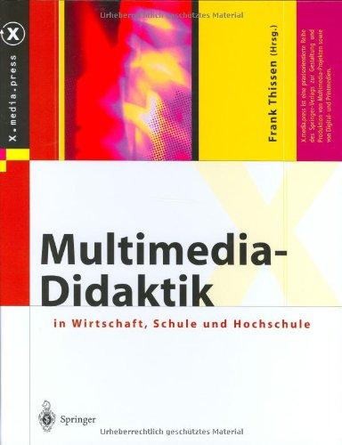 Multimedia-Didaktik in Wirtschaft, Schule und Hochschule (X.media.press)