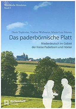 Paderbörnisch - Plattdeutsch im Paderborner Land (Westfälische Mundarten)