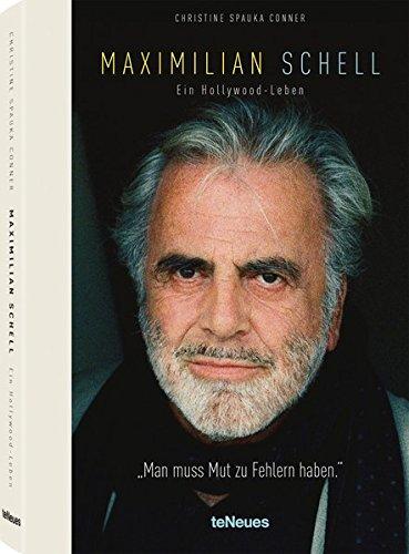 Maximilian Schell - Ein Hollywoodleben. Die erste Biografie über den großen Schauspieler