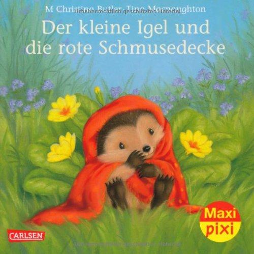 Maxi-Pixi Nr. 140: Der kleine Igel und die rote Schmusedecke