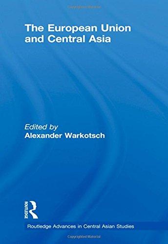 The European Union and Central Asia (Routledge Advances in Central Asian Studies)