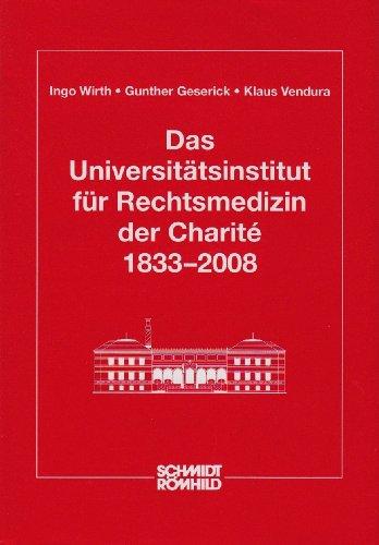 Das Universitätsinstitut für Rechtsmedizin der Charite 1833-2008