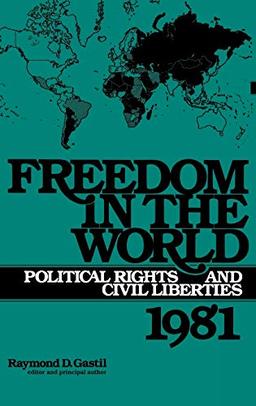 Freedom in the World: Political Rights and Civil Liberties 1981