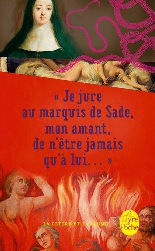 Je jure au marquis de Sade, mon amant, de n'être jamais qu'à lui...